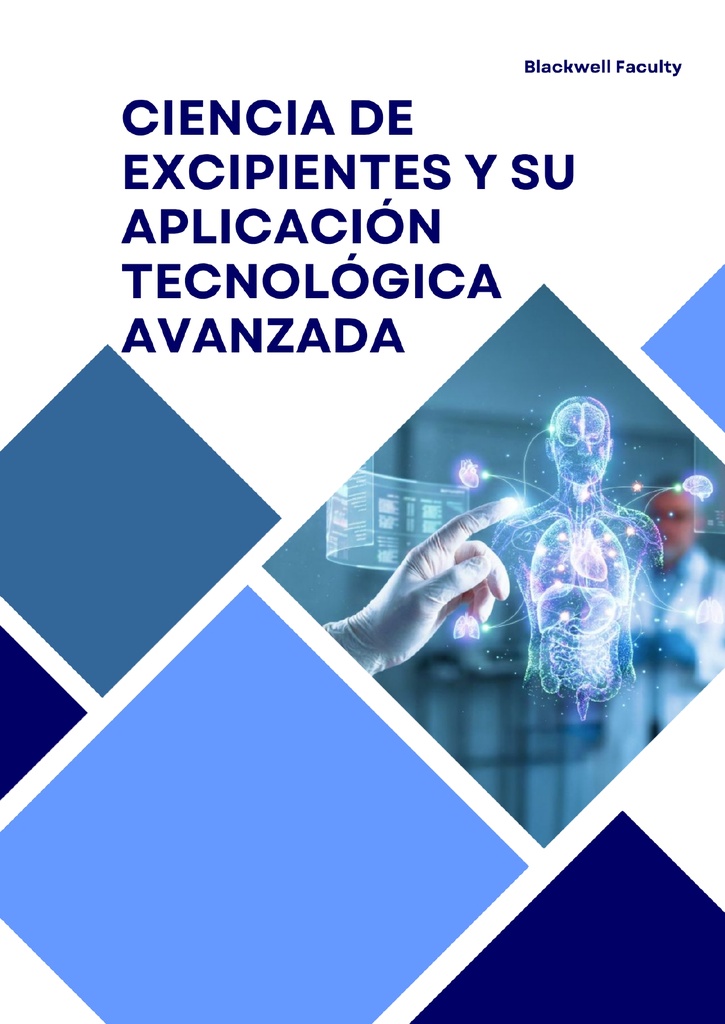 CIENCIA DE EXCIPIENTES Y SU APLICACIÓN TECNOLÓGICA AVANZADA