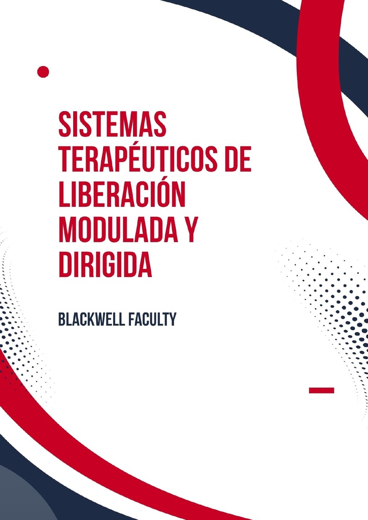 SISTEMAS TERAPÉUTICOS DE LIBERACIÓN MODULADA Y DIRIGIDA