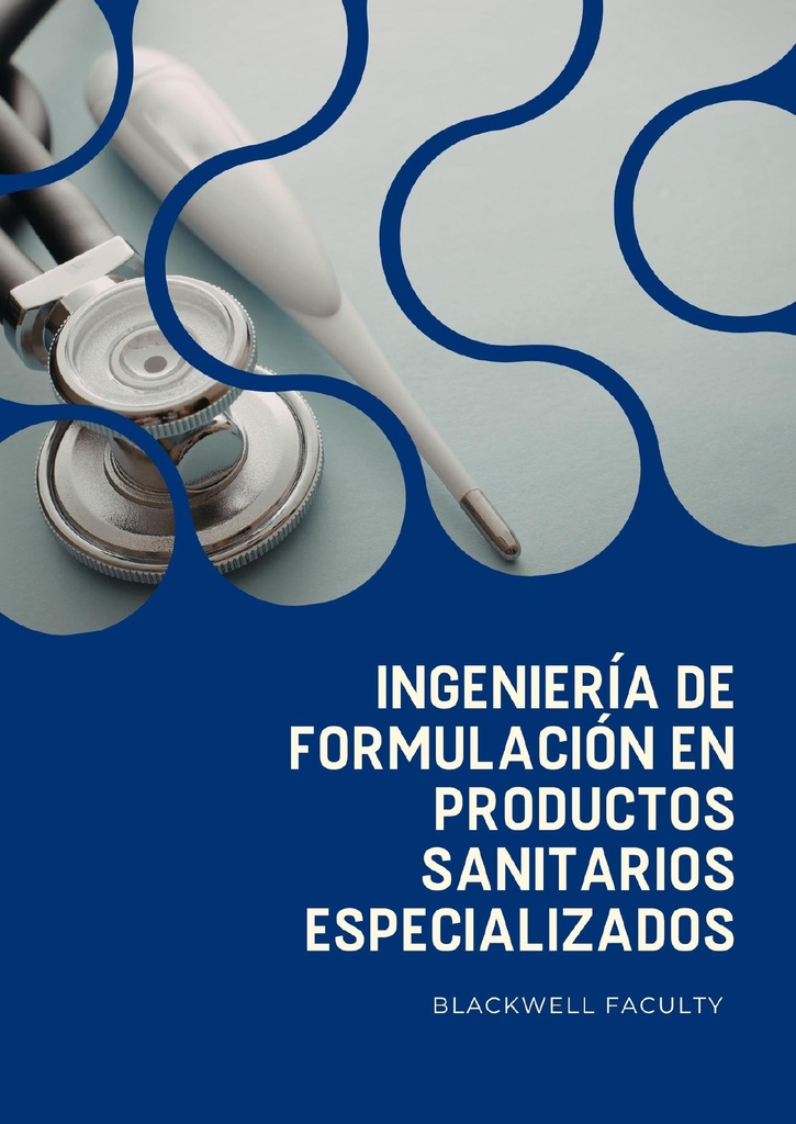 INGENIERÍA DE FORMULACIÓN EN PRODUCTOS SANITARIOS ESPECIALIZADOS