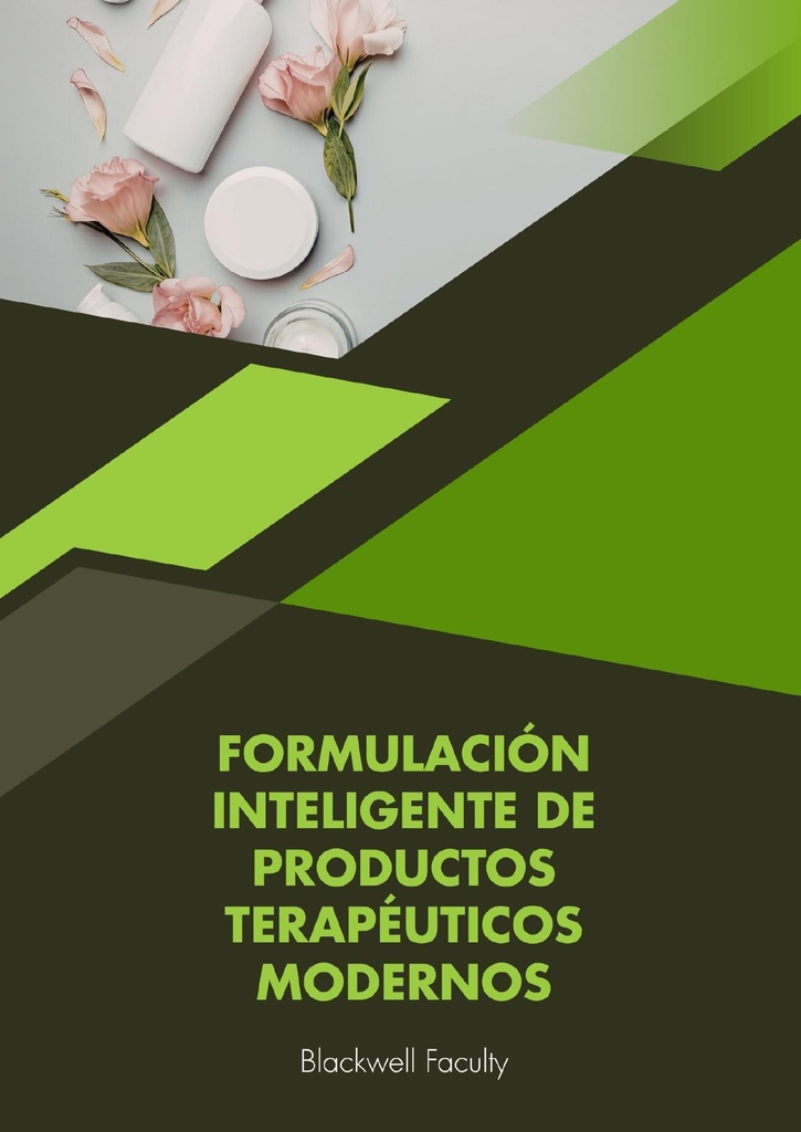 FORMULACIÓN INTELIGENTE DE PRODUCTOS TERAPÉUTICOS MODERNOS