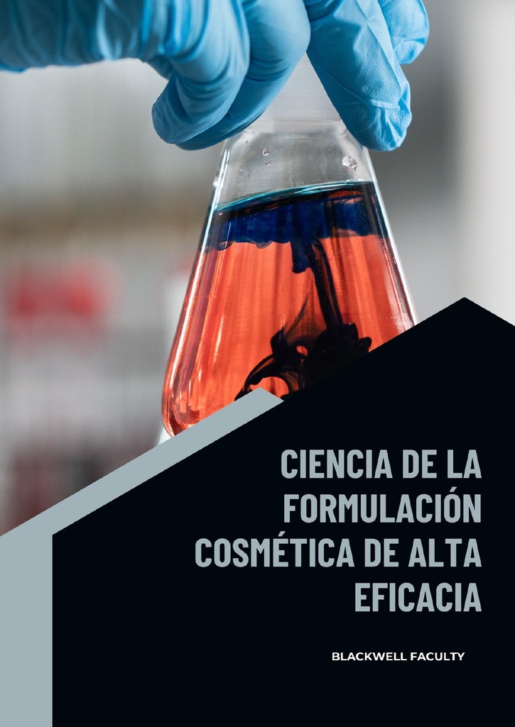 CIENCIA DE LA FORMULACIÓN COSMÉTICA DE ALTA EFICACIA