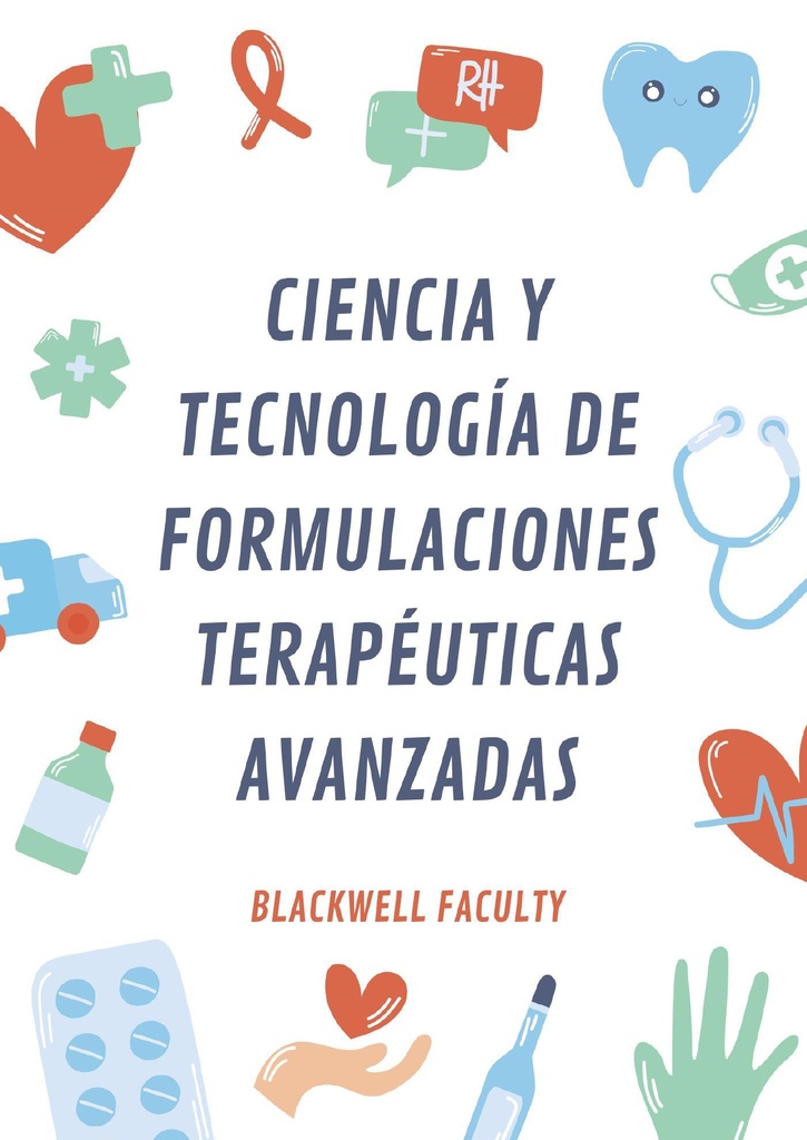 CIENCIA Y TECNOLOGÍA DE FORMULACIONES TERAPÉUTICAS AVANZADAS