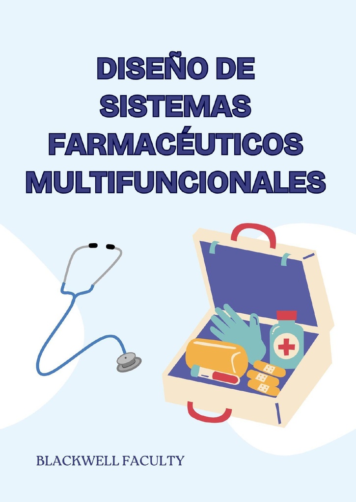 DISEÑO DE SISTEMAS FARMACÉUTICOS MULTIFUNCIONALES