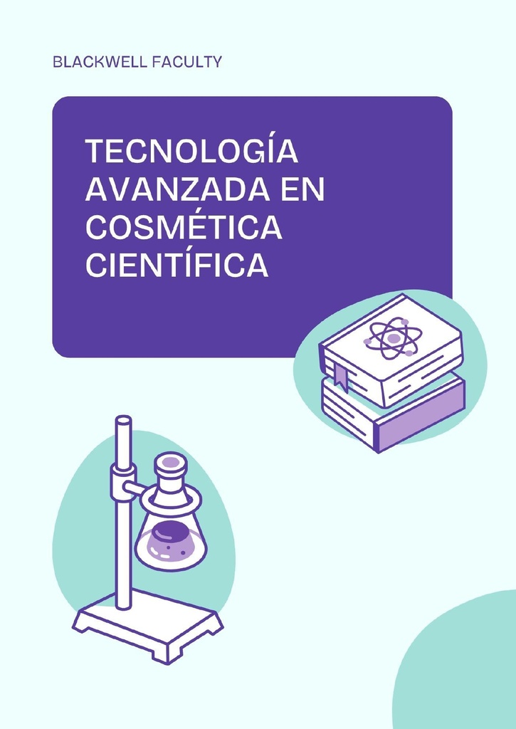 TECNOLOGÍA AVANZADA EN COSMÉTICA CIENTÍFICA
