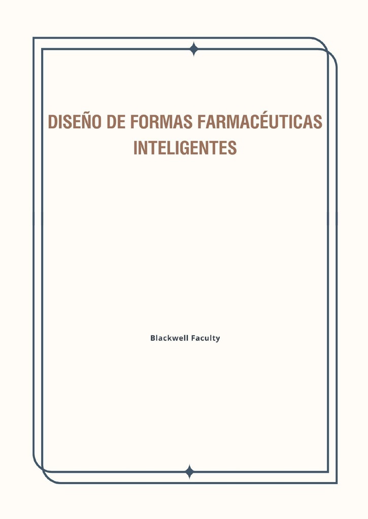 DISEÑO DE FORMAS FARMACÉUTICAS INTELIGENTES