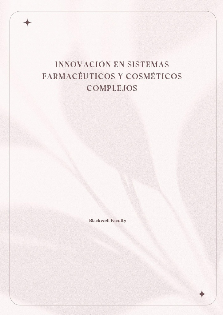 INNOVACIÓN EN SISTEMAS FARMACÉUTICOS Y COSMÉTICOS COMPLEJOS