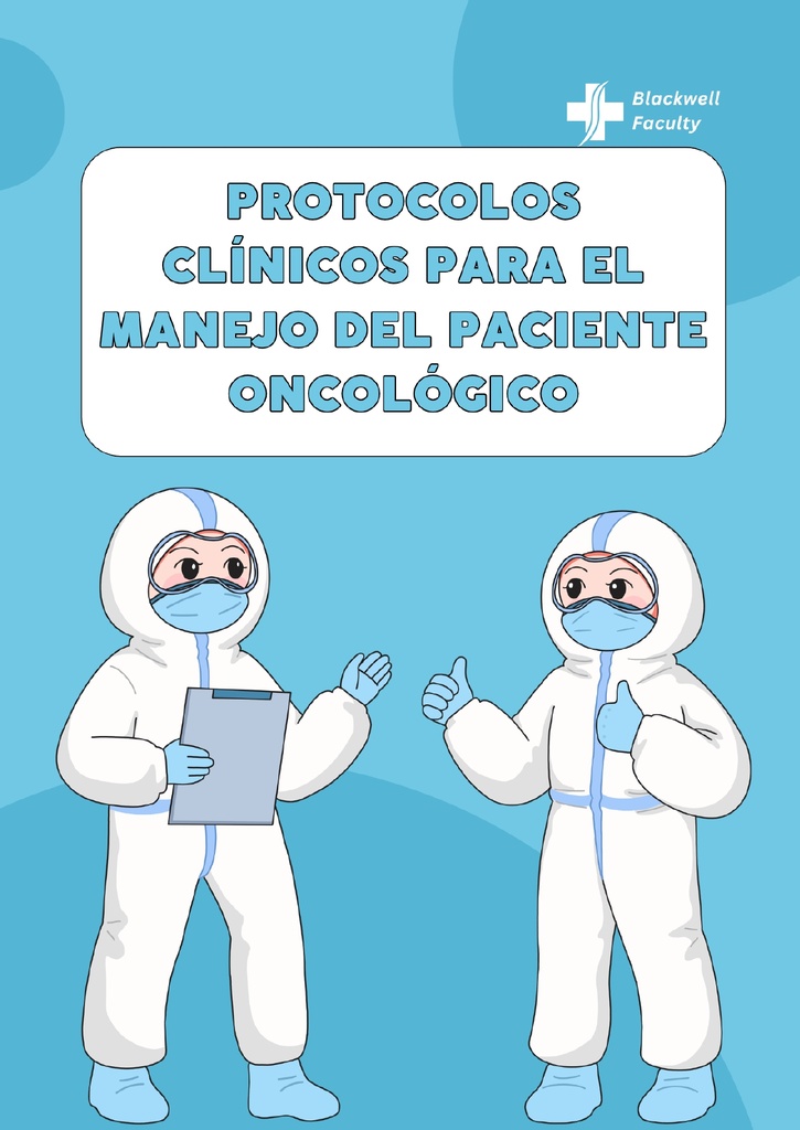 PROTOCOLOS CLÍNICOS PARA EL MANEJO DEL PACIENTE ONCOLÓGICO