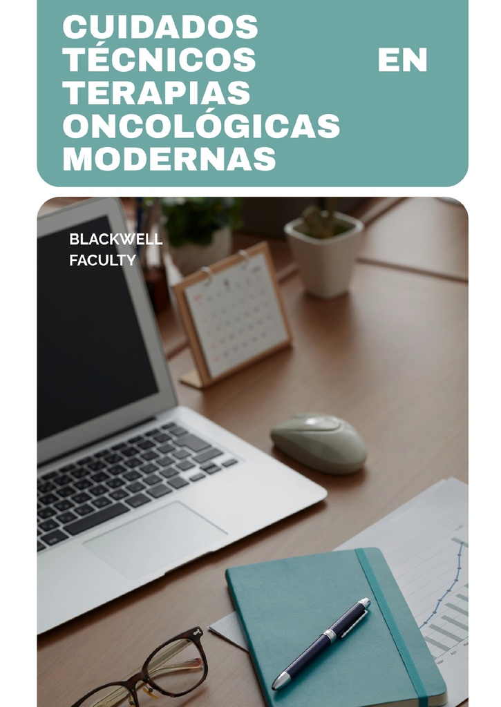 CUIDADOS TÉCNICOS EN TERAPIAS ONCOLÓGICAS MODERNAS