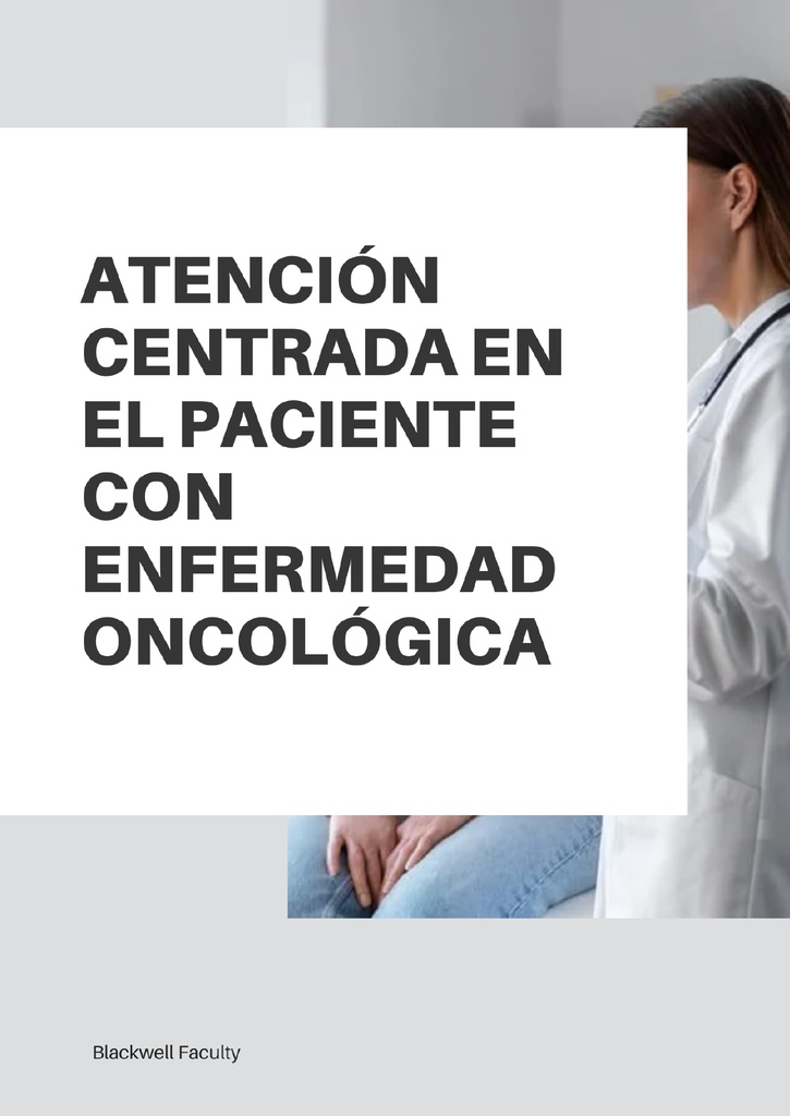 ATENCIÓN CENTRADA EN EL PACIENTE CON ENFERMEDAD ONCOLÓGICA