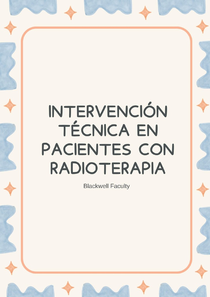 INTERVENCIÓN TÉCNICA EN PACIENTES CON RADIOTERAPIA