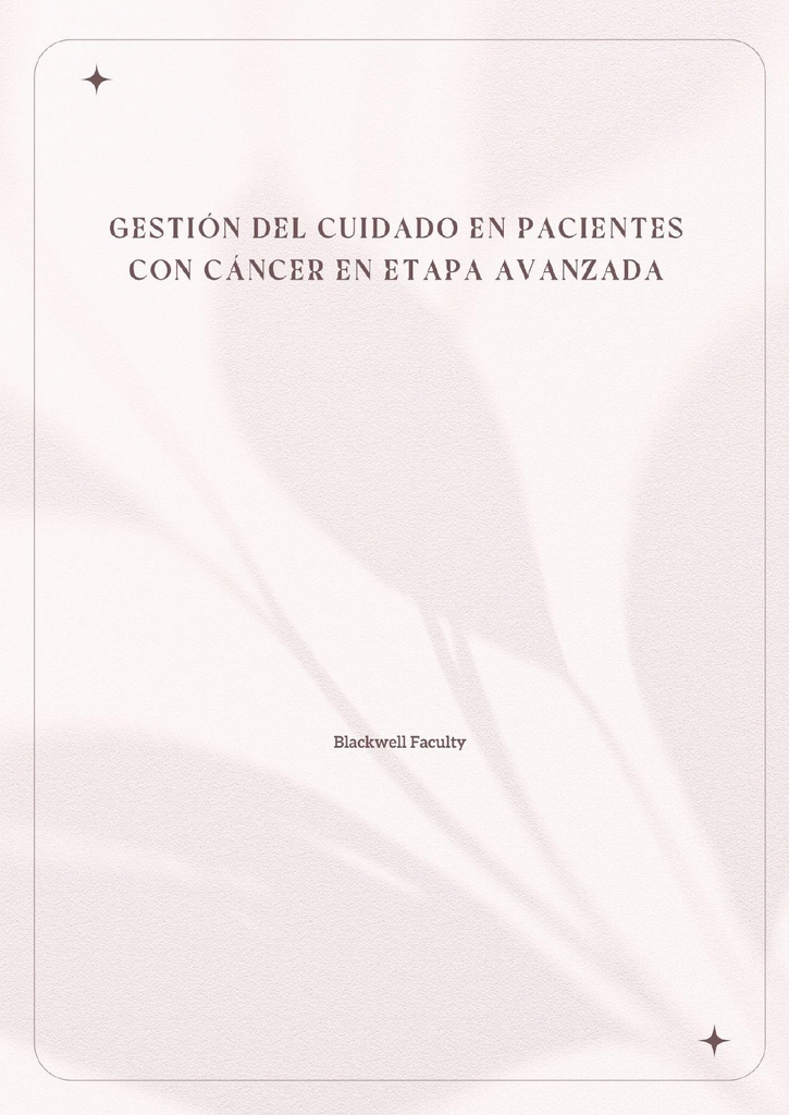 GESTIÓN DEL CUIDADO EN PACIENTES CON CÁNCER EN ETAPA AVANZADA
