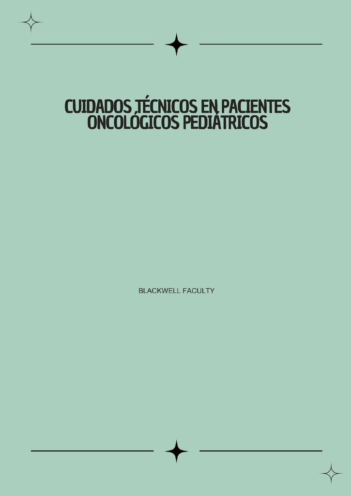 CUIDADOS TÉCNICOS EN PACIENTES ONCOLÓGICOS PEDIÁTRICOS