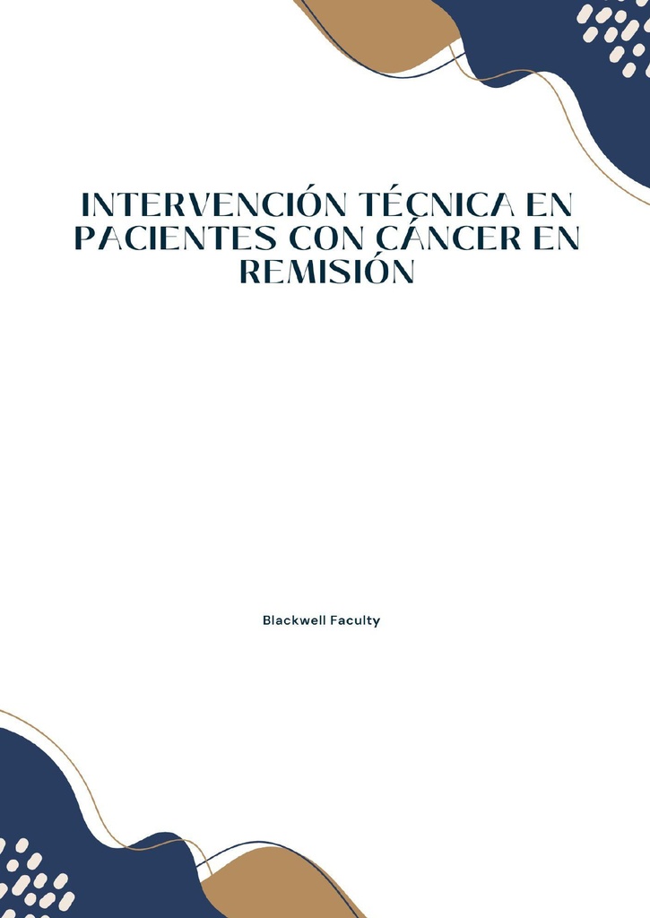 INTERVENCIÓN TÉCNICA EN PACIENTES CON CÁNCER EN REMISIÓN