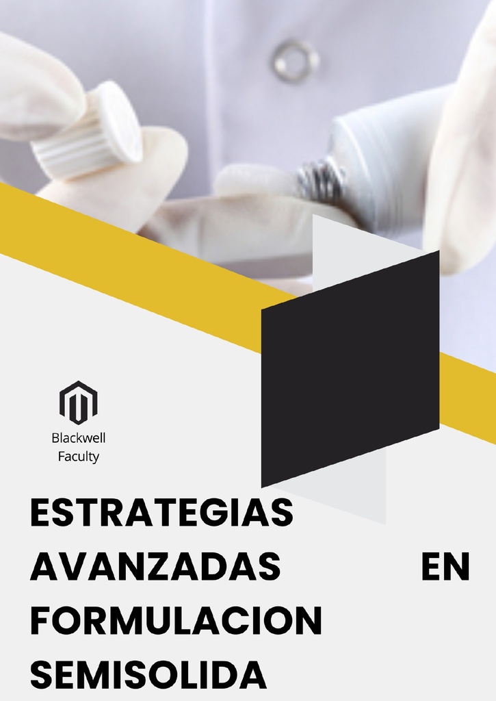 ESTRATEGIAS AVANZADAS EN FORMULACION SEMISOLIDA