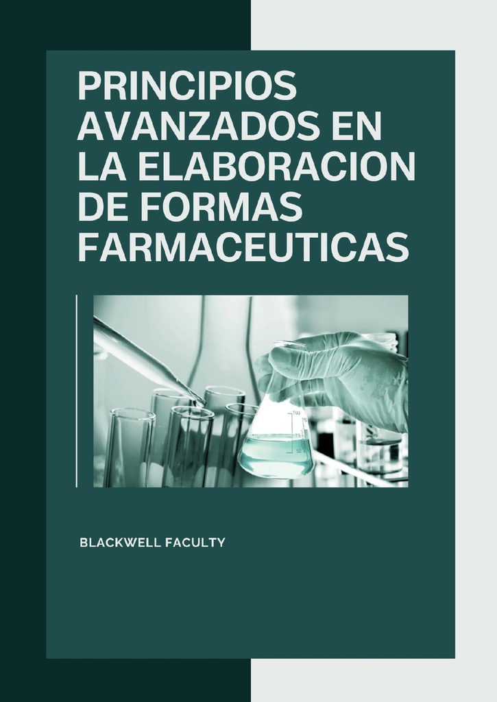 PRINCIPIOS AVANZADOS EN LA ELABORACION DE FORMAS FARMACEUTICAS