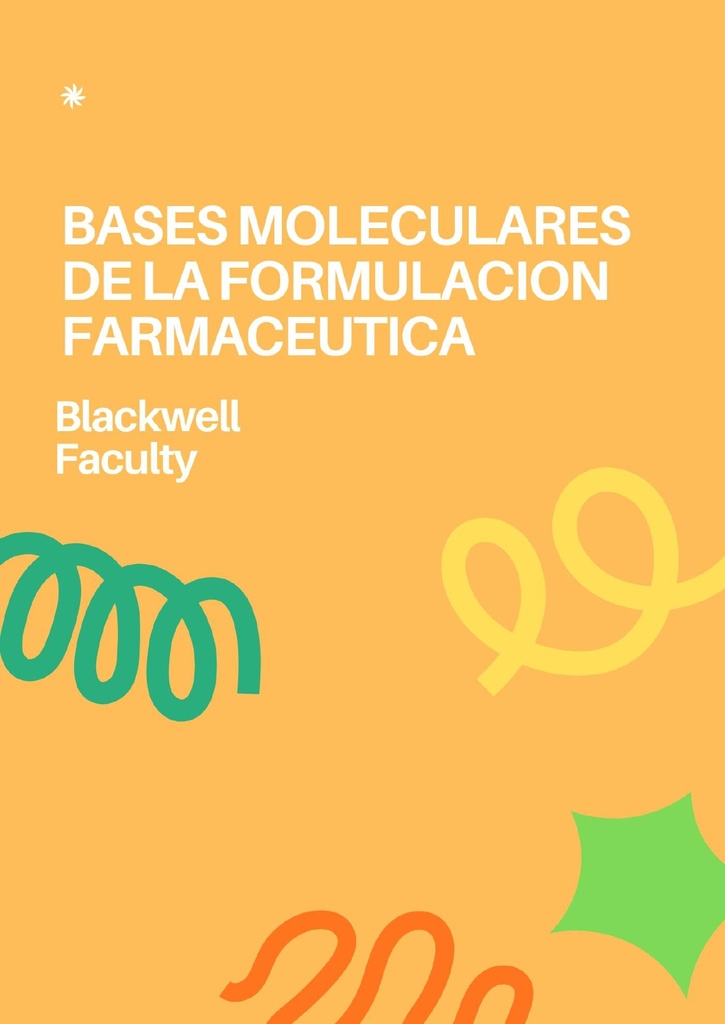 BASES MOLECULARES DE LA FORMULACION FARMACEUTICA