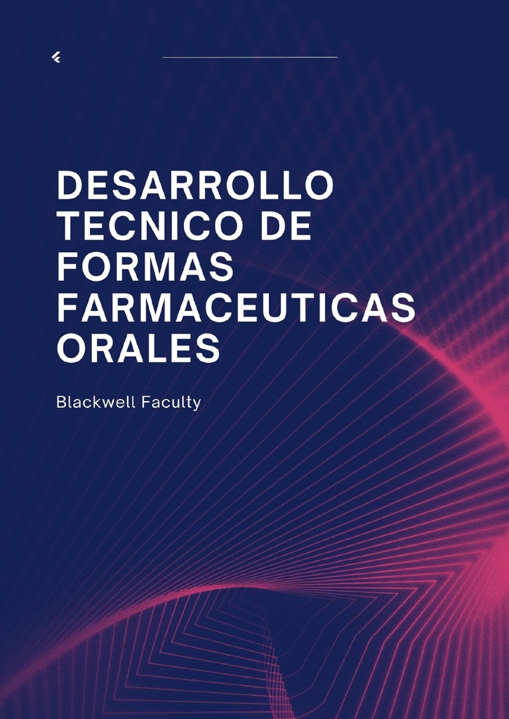 DESARROLLO TECNICO DE FORMAS FARMACEUTICAS ORALES