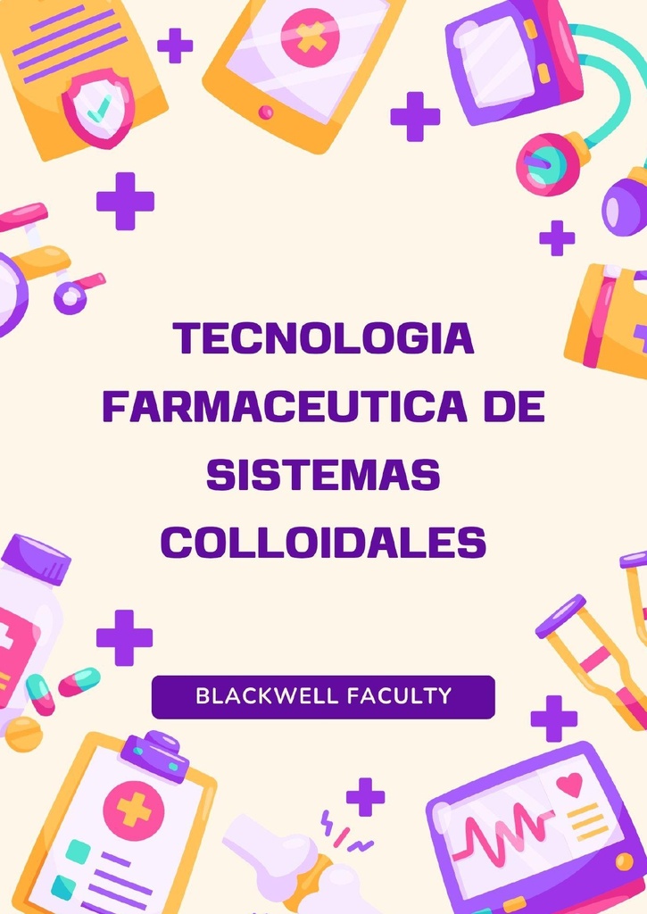 TECNOLOGIA FARMACEUTICA DE SISTEMAS COLLOIDALES