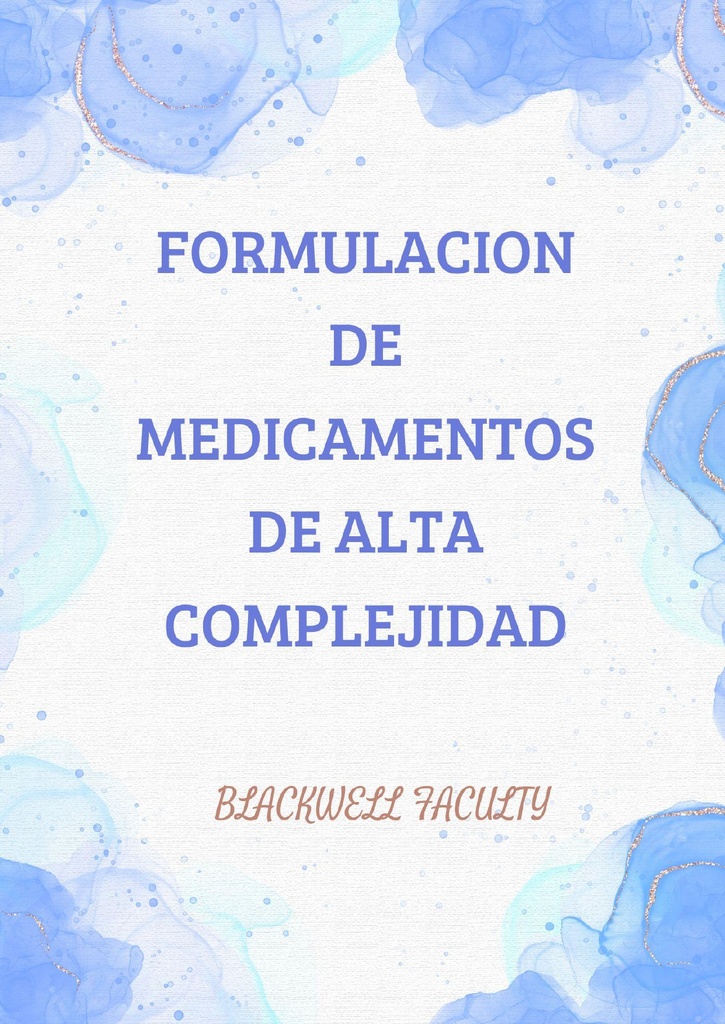 FORMULACION DE MEDICAMENTOS DE ALTA COMPLEJIDAD