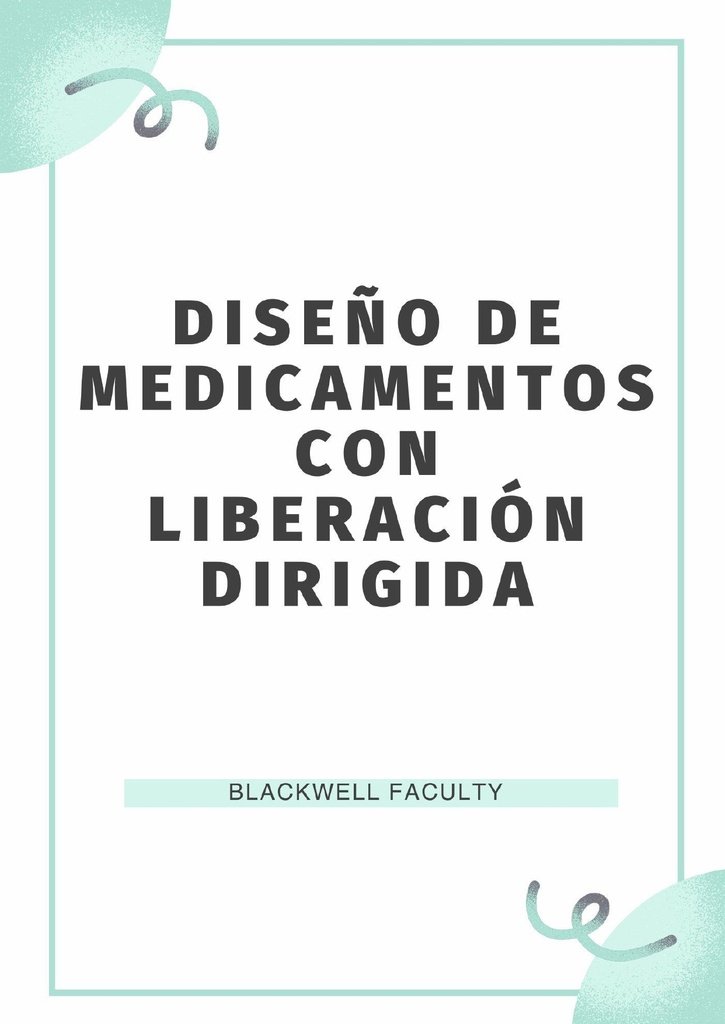 DISENO DE MEDICAMENTOS CON LIBERACION DIRIGIDA