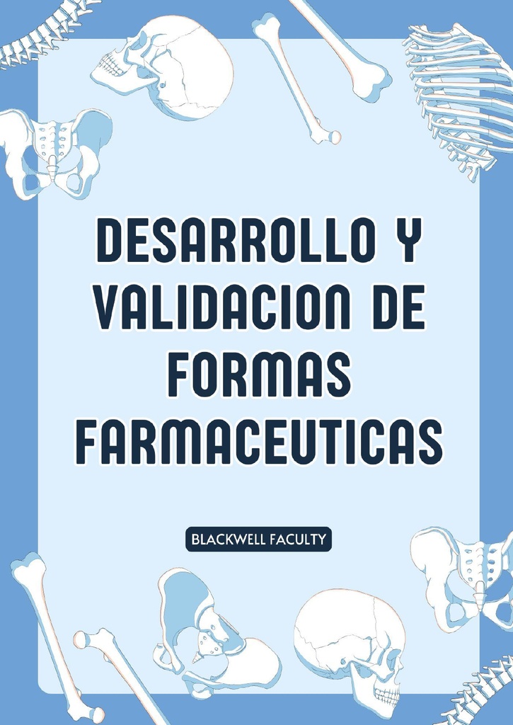 DESARROLLO Y VALIDACION DE FORMAS FARMACEUTICAS