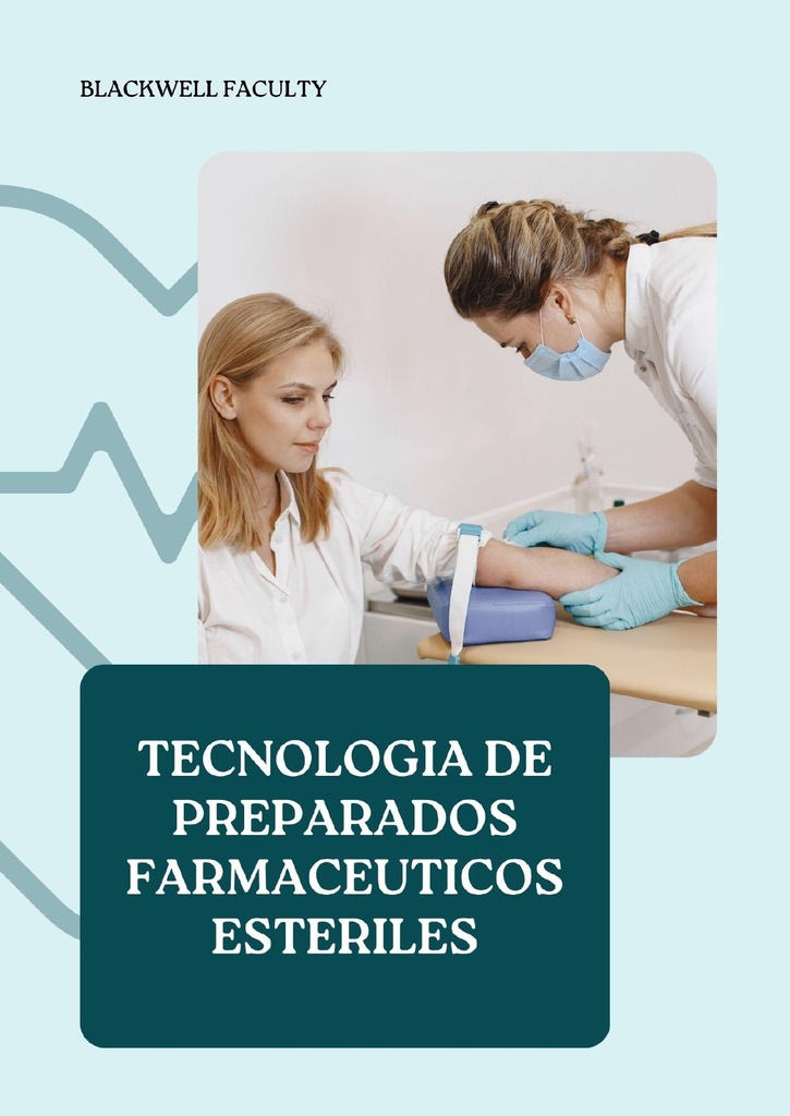 TECNOLOGIA DE PREPARADOS FARMACEUTICOS ESTERILES