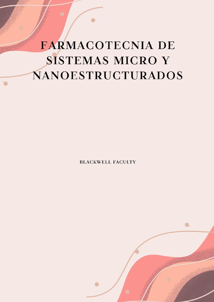 FARMACOTECNIA DE SISTEMAS MICRO Y NANOESTRUCTURADOS
