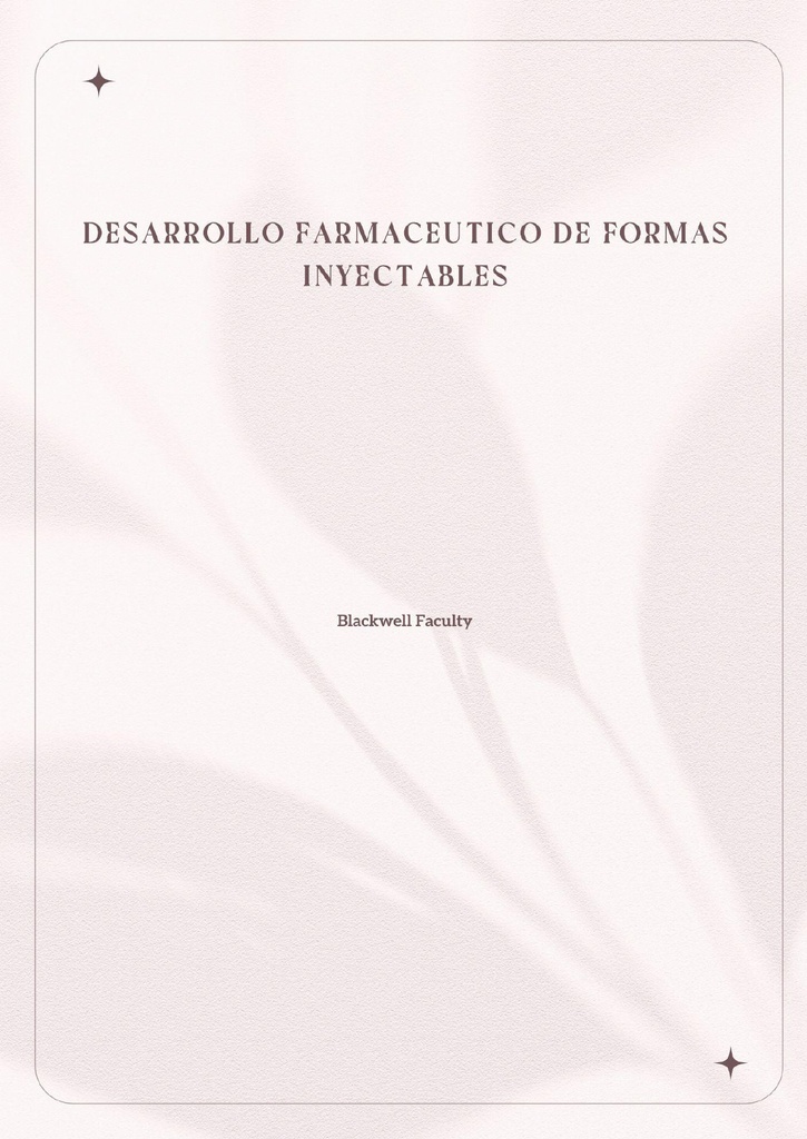 DESARROLLO FARMACEUTICO DE FORMAS INYECTABLES