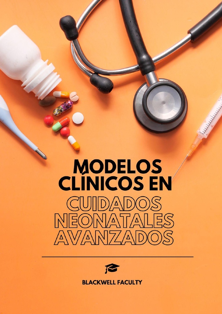 MODELOS CLÍNICOS EN CUIDADOS NEONATALES AVANZADOS
