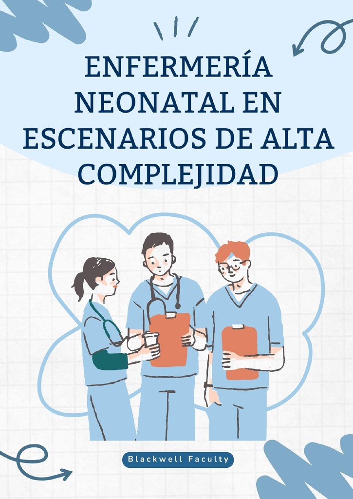 ENFERMERÍA NEONATAL EN ESCENARIOS DE ALTA COMPLEJIDAD