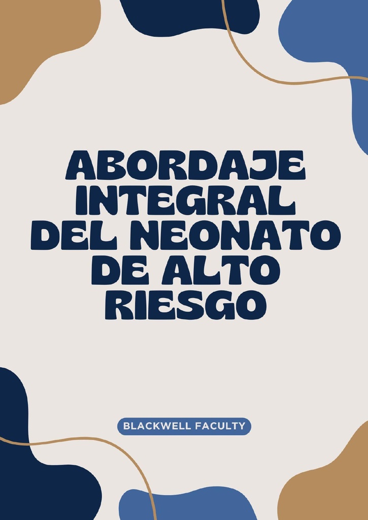 ABORDAJE INTEGRAL DEL NEONATO DE ALTO RIESGO