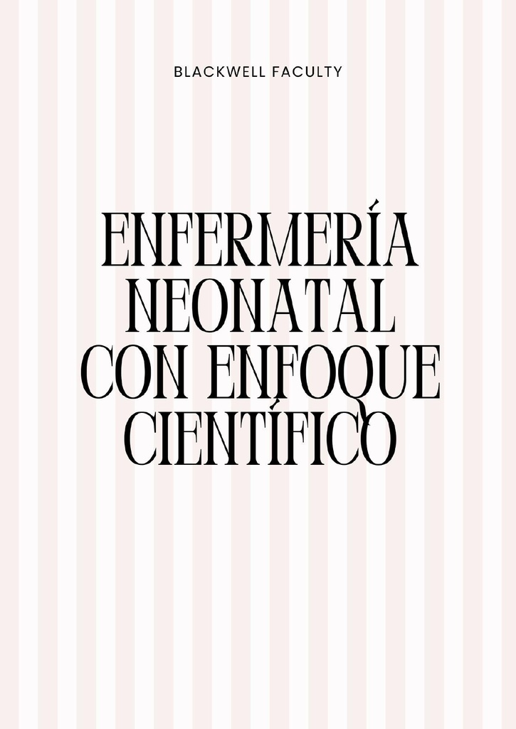 ENFERMERÍA NEONATAL CON ENFOQUE CIENTÍFICO