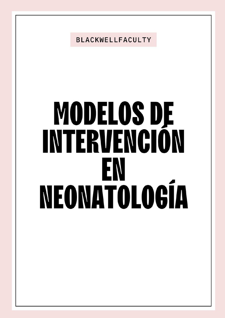 MODELOS DE INTERVENCIÓN EN NEONATOLOGÍA