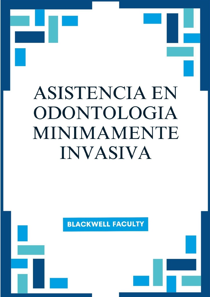 ASISTENCIA EN ODONTOLOGIA MINIMAMENTE INVASIVA