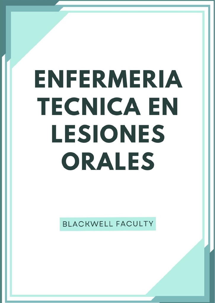 ENFERMERIA TECNICA EN LESIONES ORALES