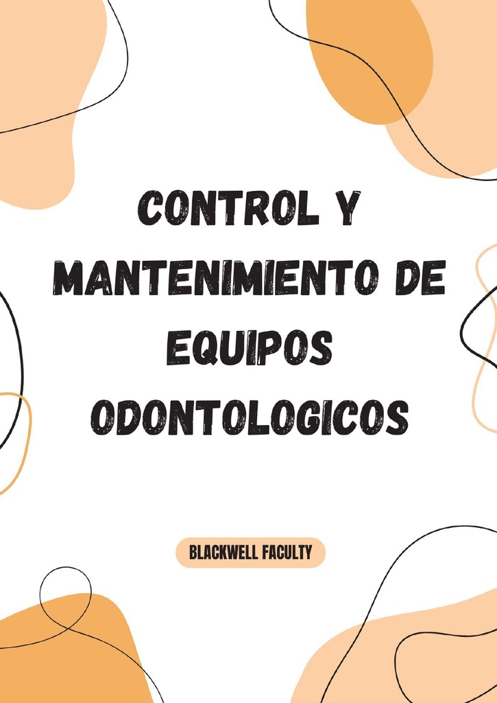 CONTROL Y MANTENIMIENTO DE EQUIPOS ODONTOLOGICOS