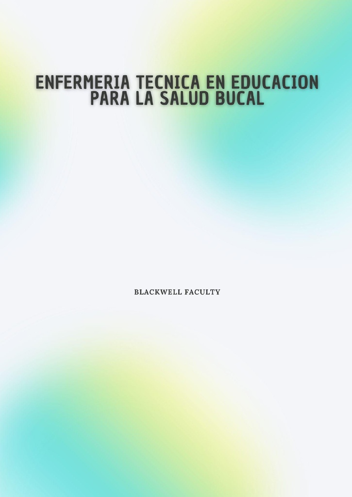 ENFERMERIA TECNICA EN EDUCACION PARA LA SALUD BUCAL