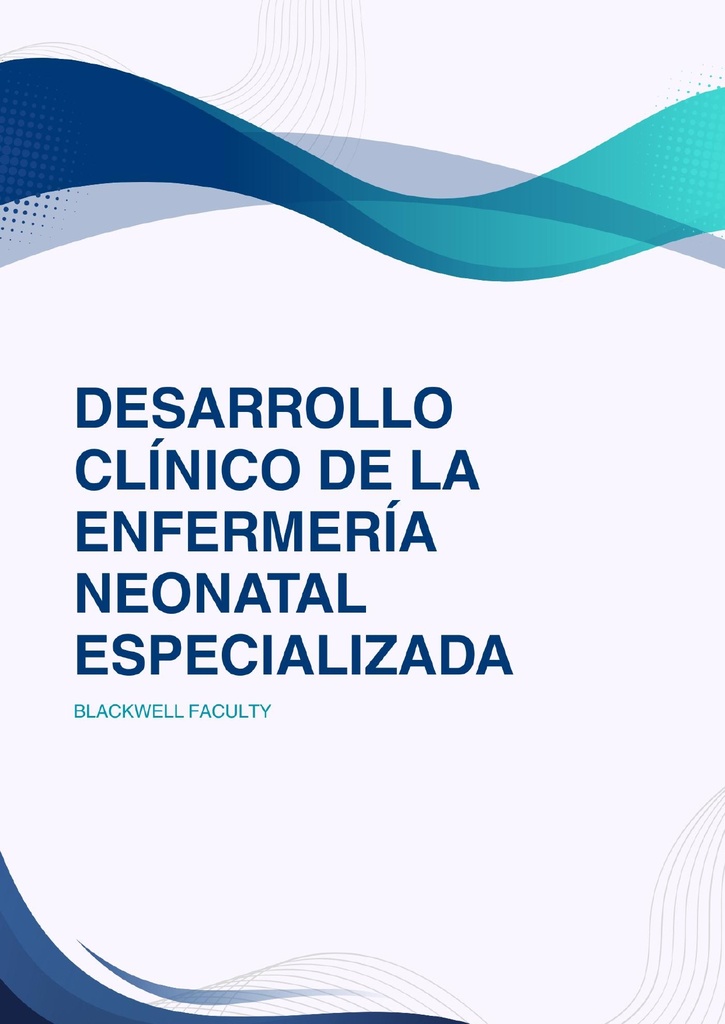 DESARROLLO CLÍNICO DE LA ENFERMERÍA NEONATAL ESPECIALIZADA