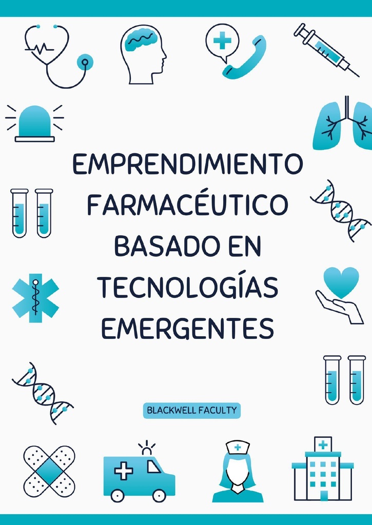 EMPRENDIMIENTO FARMACÉUTICO BASADO EN TECNOLOGÍAS EMERGENTES