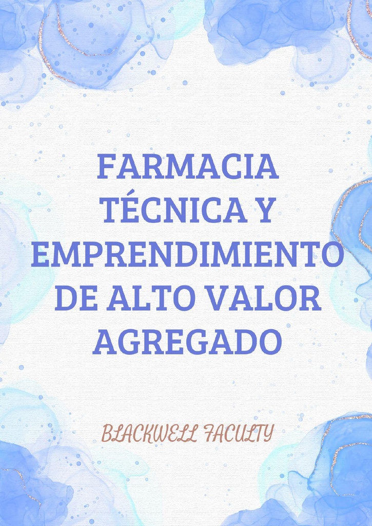 FARMACIA TÉCNICA Y EMPRENDIMIENTO DE ALTO VALOR AGREGADO