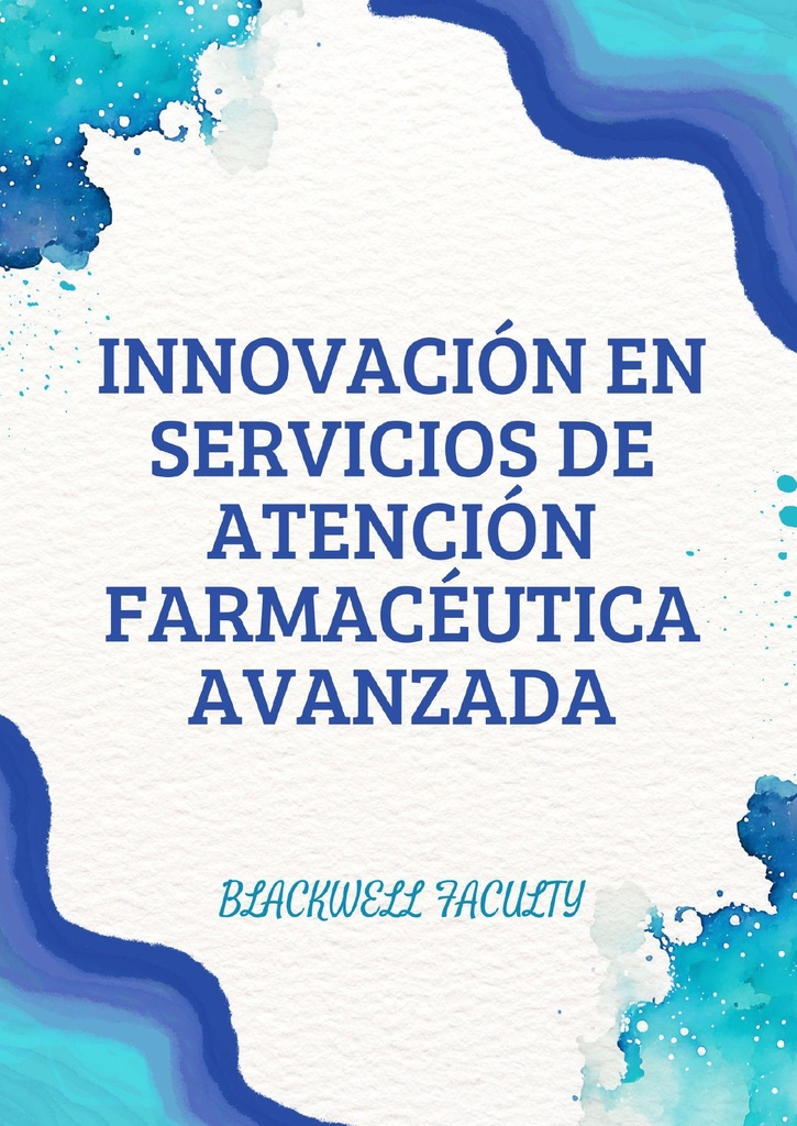 INNOVACIÓN EN SERVICIOS DE ATENCIÓN FARMACÉUTICA AVANZADA
