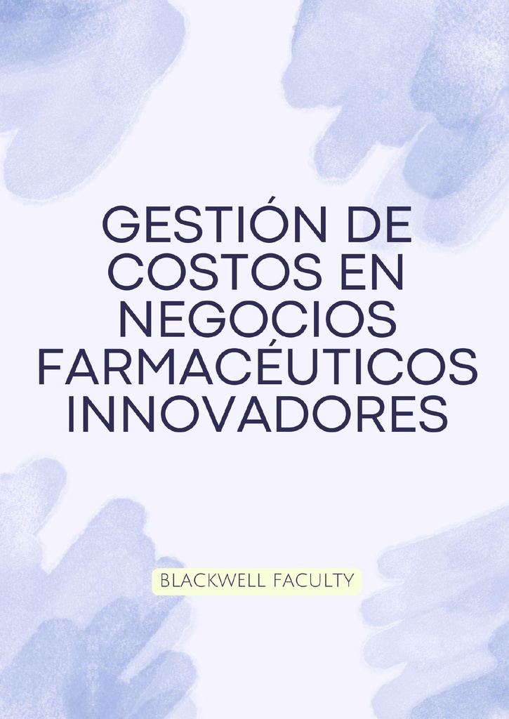 GESTIÓN DE COSTOS EN NEGOCIOS FARMACÉUTICOS INNOVADORES