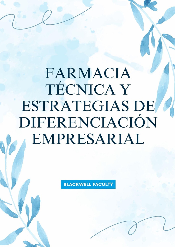 FARMACIA TÉCNICA Y ESTRATEGIAS DE DIFERENCIACIÓN EMPRESARIAL