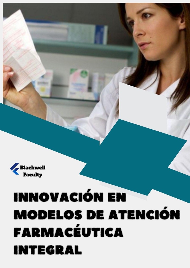INNOVACIÓN EN MODELOS DE ATENCIÓN FARMACÉUTICA INTEGRAL