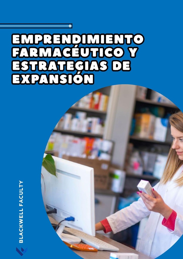 EMPRENDIMIENTO FARMACÉUTICO Y ESTRATEGIAS DE EXPANSIÓN