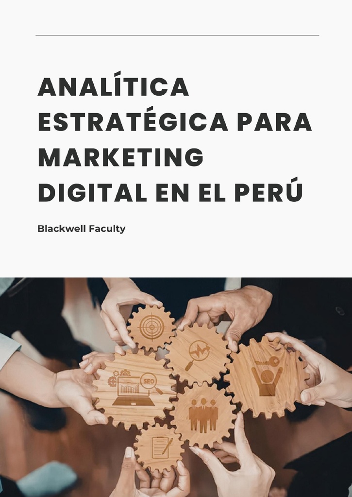 ANALÍTICA ESTRATÉGICA PARA MARKETING DIGITAL EN EL PERÚ