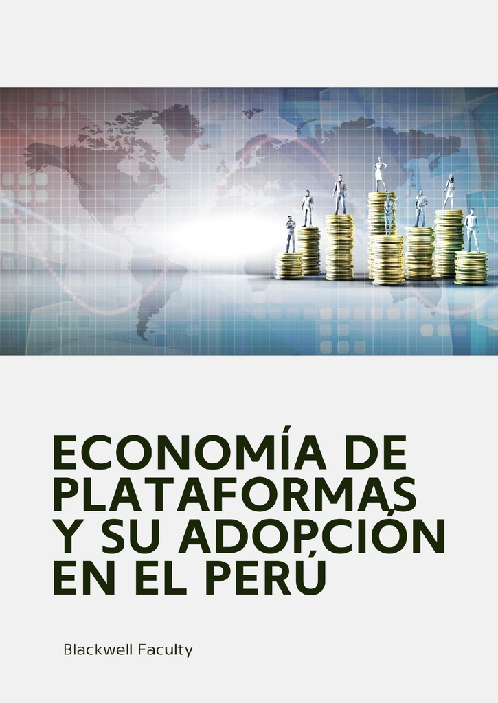ECONOMÍA DE PLATAFORMAS Y SU ADOPCIÓN EN EL PERÚ