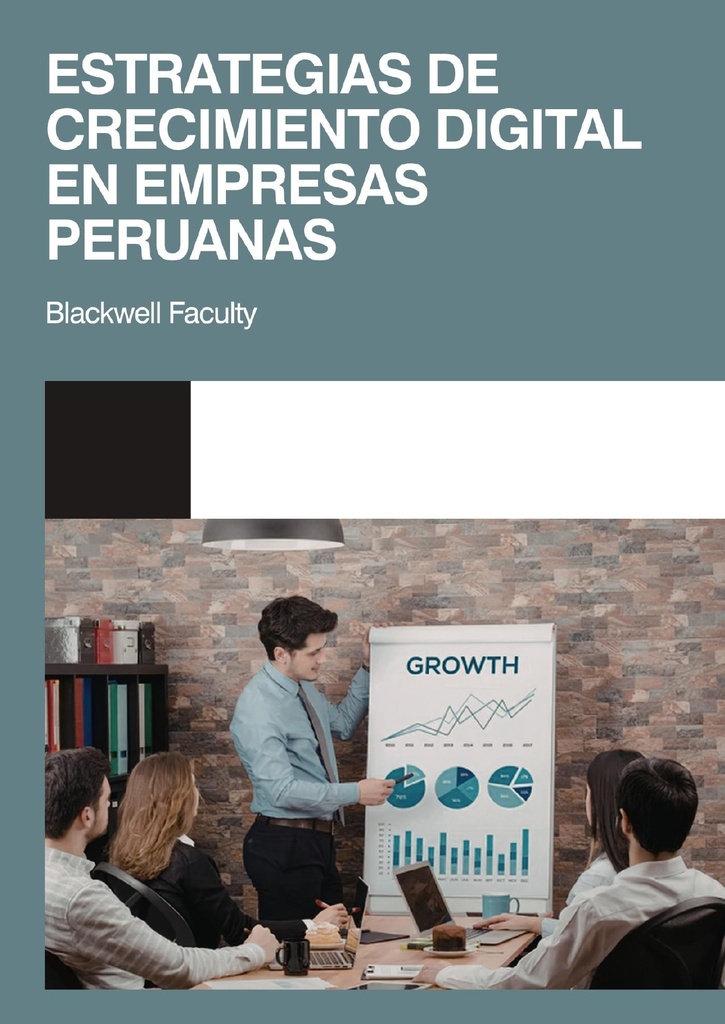 ESTRATEGIAS DE CRECIMIENTO DIGITAL EN EMPRESAS PERUANAS