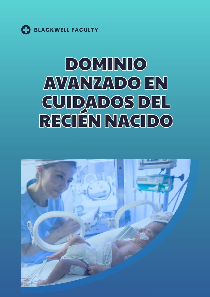 DOMINIO AVANZADO EN CUIDADOS DEL RECIÉN NACIDO