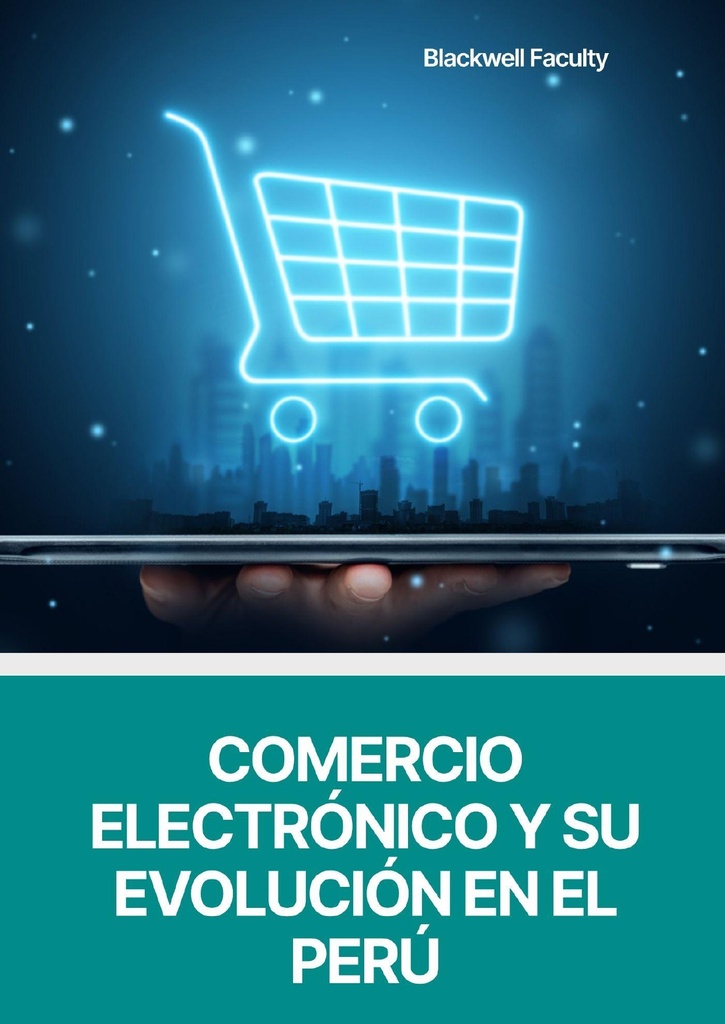 COMERCIO ELECTRÓNICO Y SU EVOLUCIÓN EN EL PERÚ